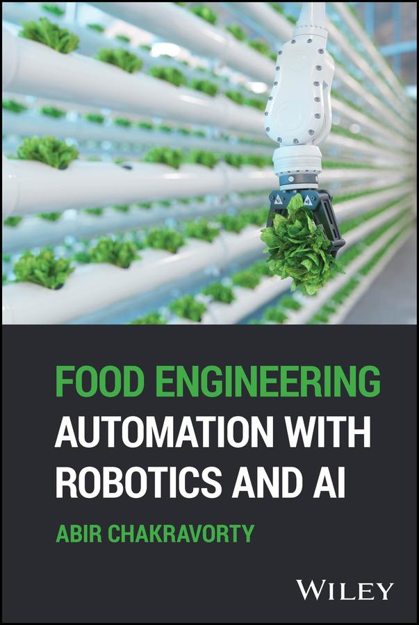 Food Engineering Automation with Robotics and AI by Abir Chakravorty