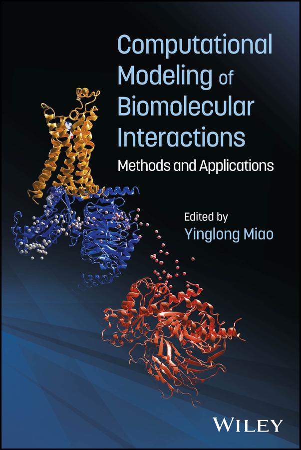 Computational Modeling of Biomolecular Interactions by Yinglong Miao