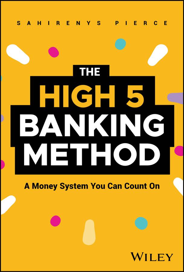The High-5 Banking Method by Sahirenys Pierce