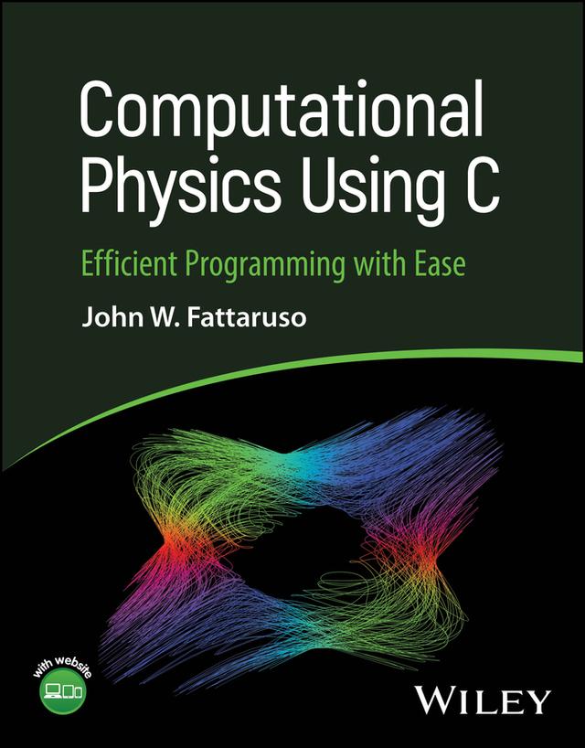 Computational Physics Using C by John W. Fattaruso