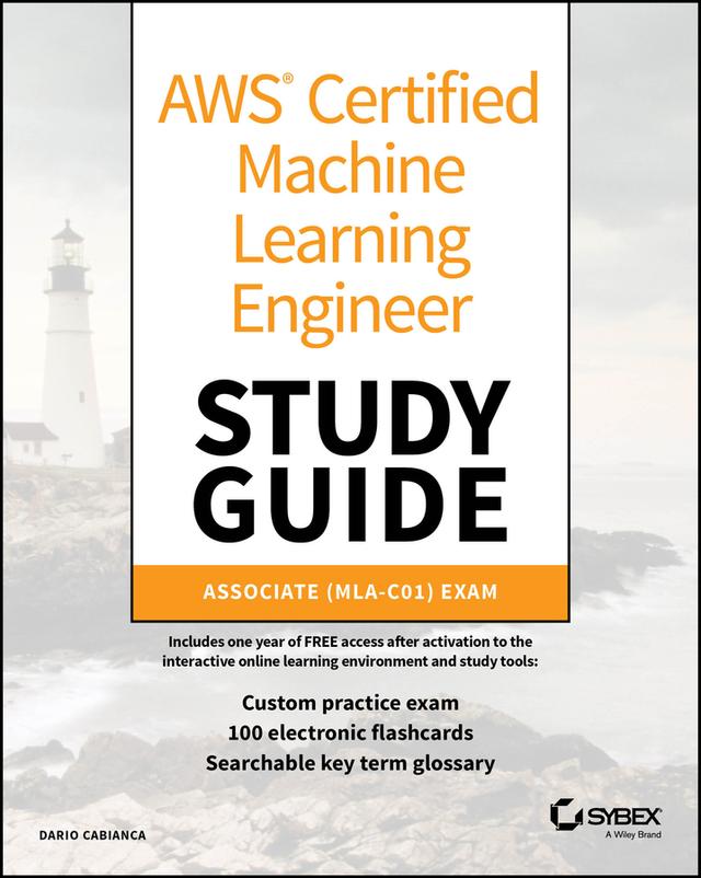 AWS Certified Machine Learning Engineer Study Guide by Dario Cabianca