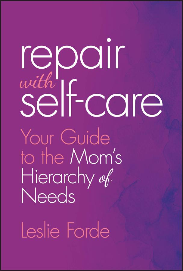 Repair with Self-Care by Leslie Forde