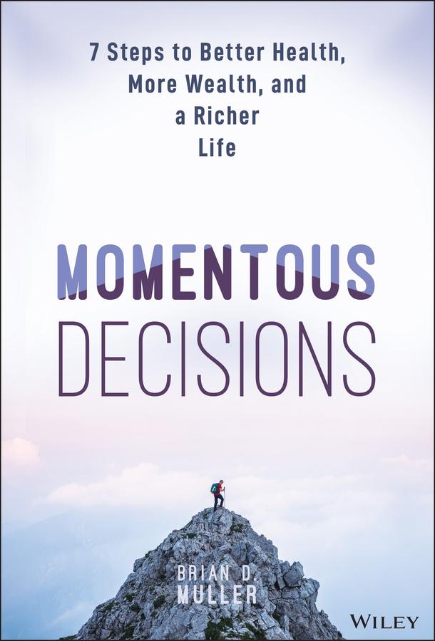 Momentous Decisions by Brian D. Muller