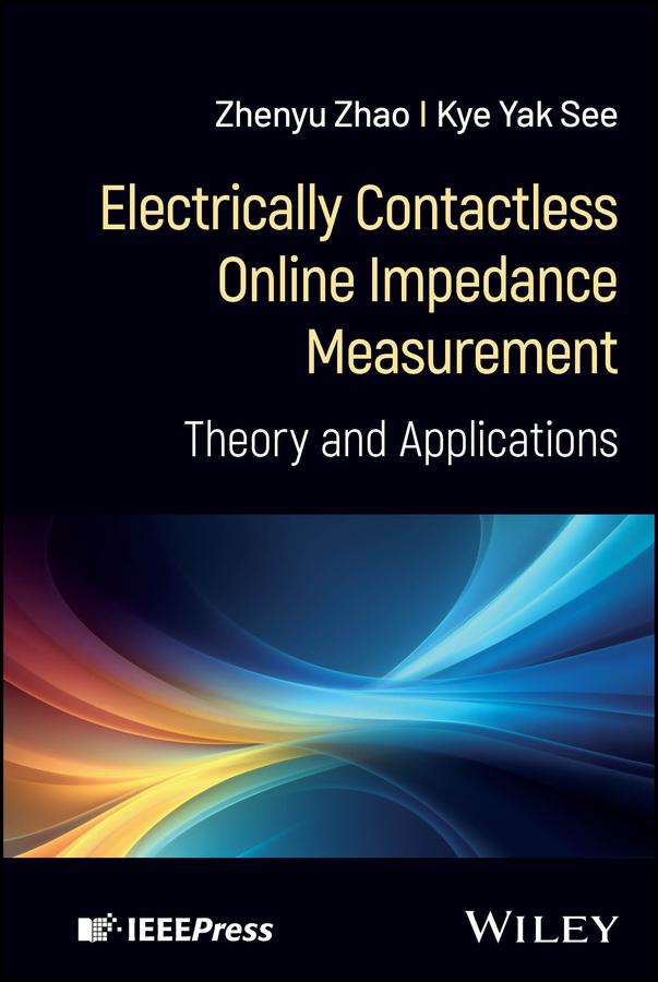 Electrically Contactless Online Impedance Measurement by Kye Yak See, Zhenyu Zhao