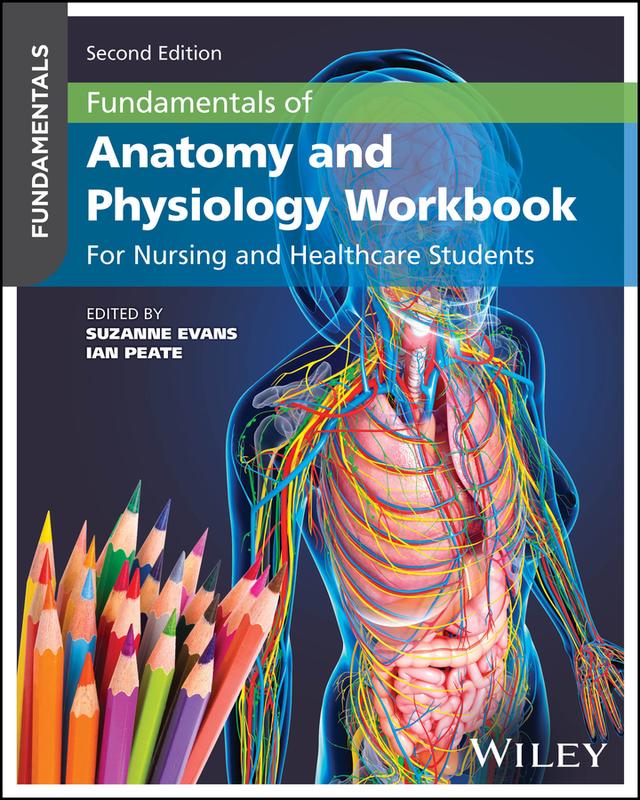 Fundamentals of Anatomy and Physiology Workbook by Ian Peate, Suzanne Evans