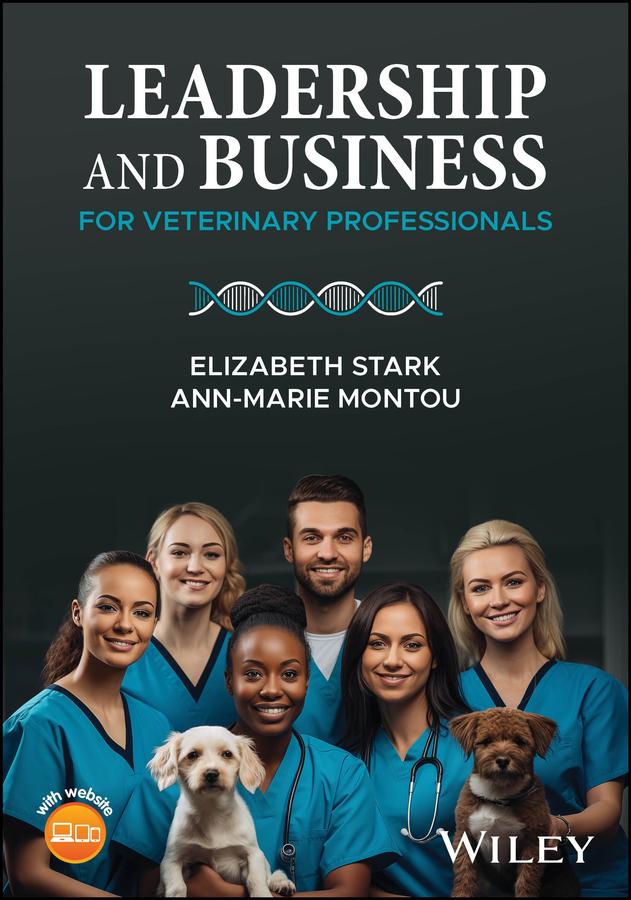 Leadership and Business for Veterinary Professionals by Ann-Marie Montou, Elizabeth Stark