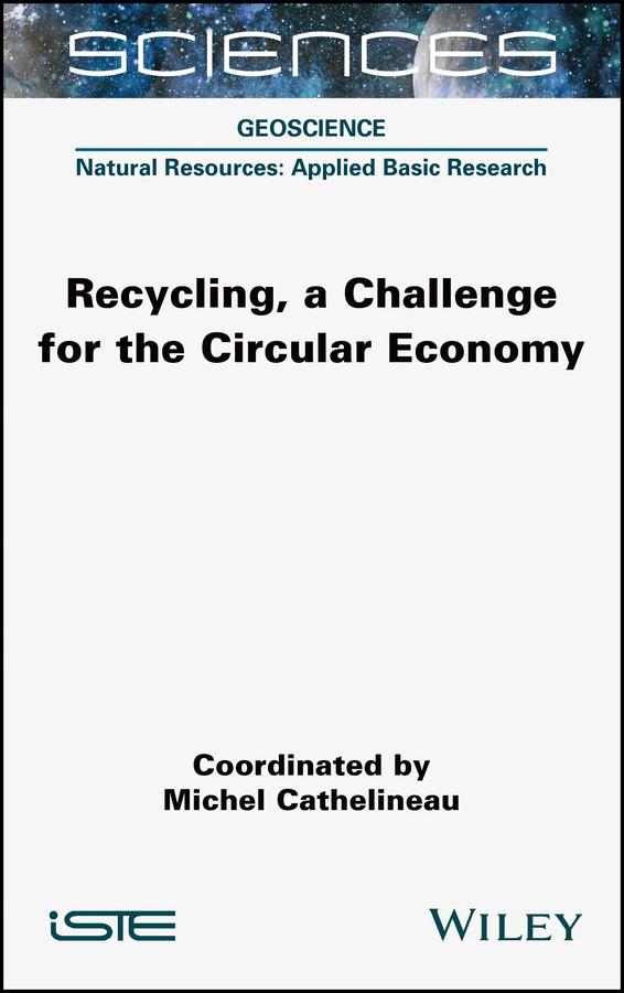 Recycling, a Challenge for the Circular Economy by Michel Cathelineau