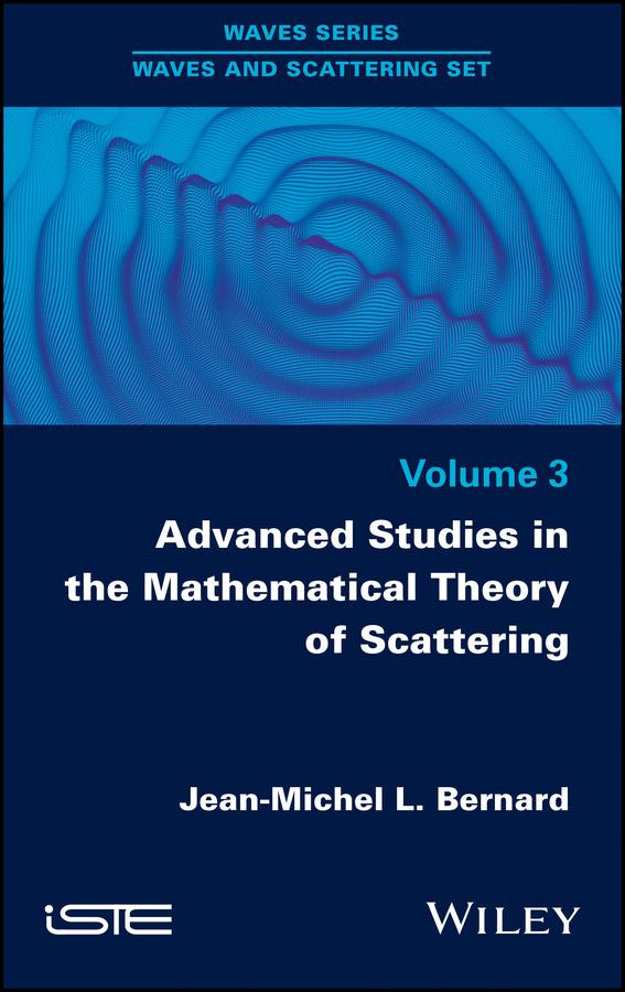 Advanced Studies in the Mathematical Theory of Scattering, Volume 3 by Jean-Michel L. Bernard