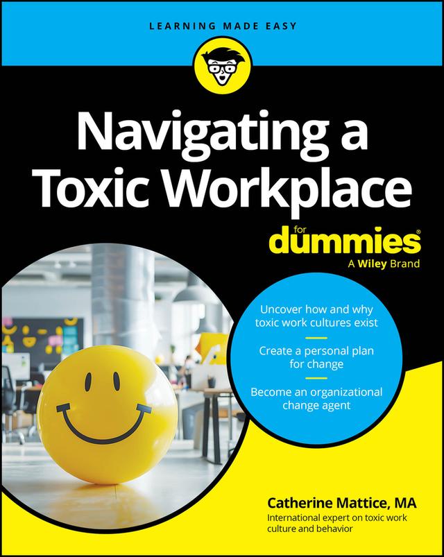 Navigating a Toxic Workplace For Dummies by Catherine Mattice
