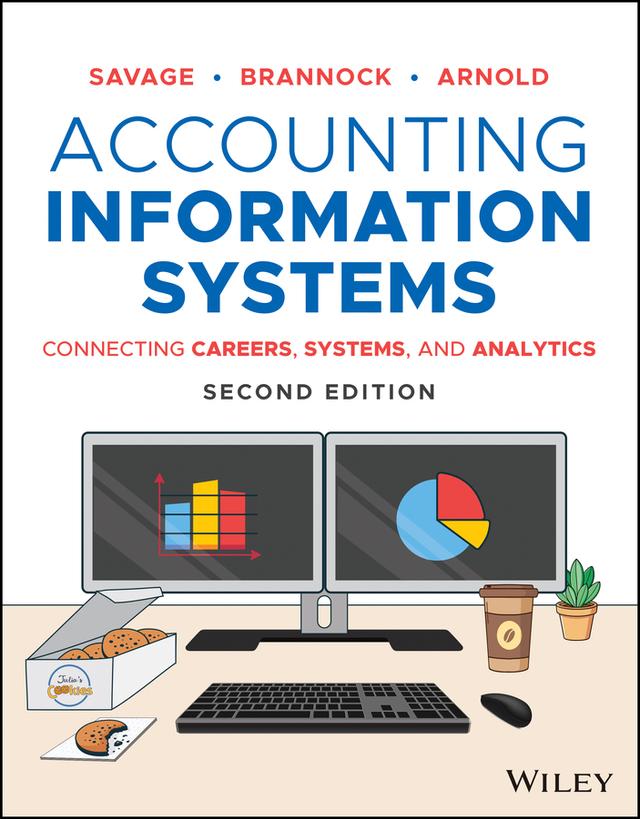 Accounting Information Systems by Alicja Arnold, Arline A. Savage, Danielle Brannock