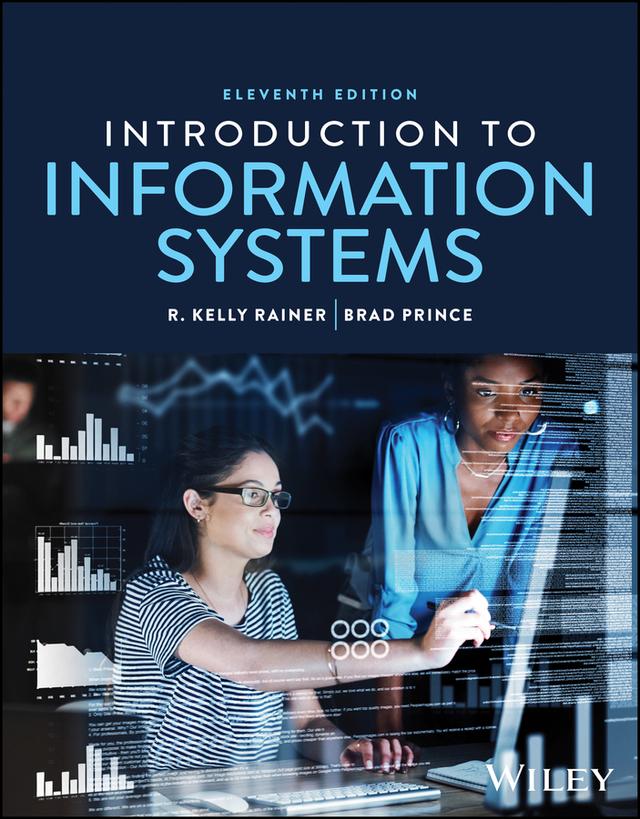 Introduction to Information Systems by Brad Prince, R. Kelly Rainer