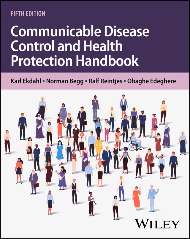 Communicable Disease Control and Health Protection Handbook by Karl Ekdahl, Norman Begg, Obaghe Edeghere, Ralf Reintjes