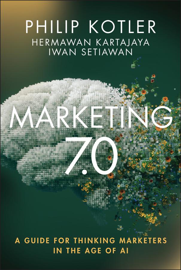 Marketing 7.0 by Hermawan Kartajaya, Iwan Setiawan, Philip Kotler
