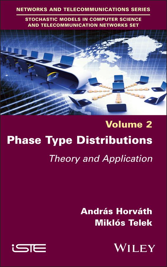 Phase Type Distributions by András Horváth, Miklós Telek