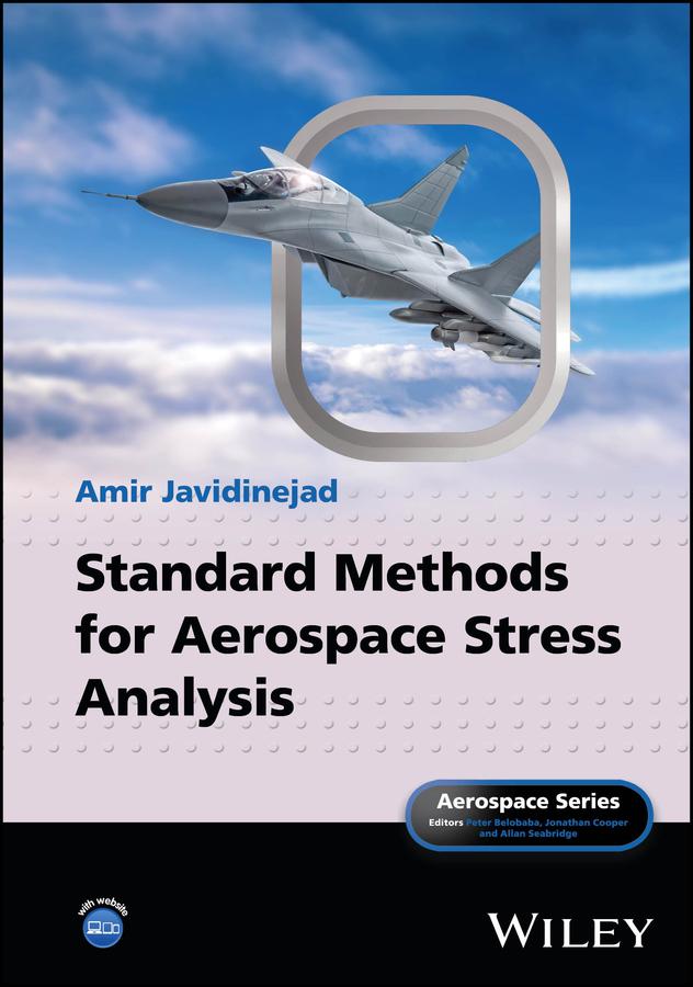 Standard Methods for Aerospace Stress Analysis by Amir Javidinejad