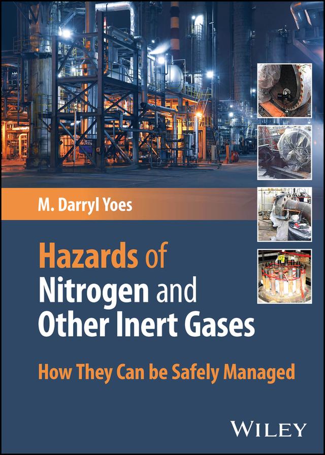 Hazards of Nitrogen and Other Inert Gases by M. Darryl Yoes