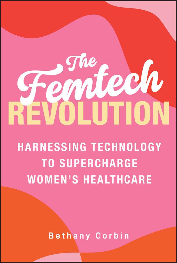 The Femtech Revolution by Bethany Corbin