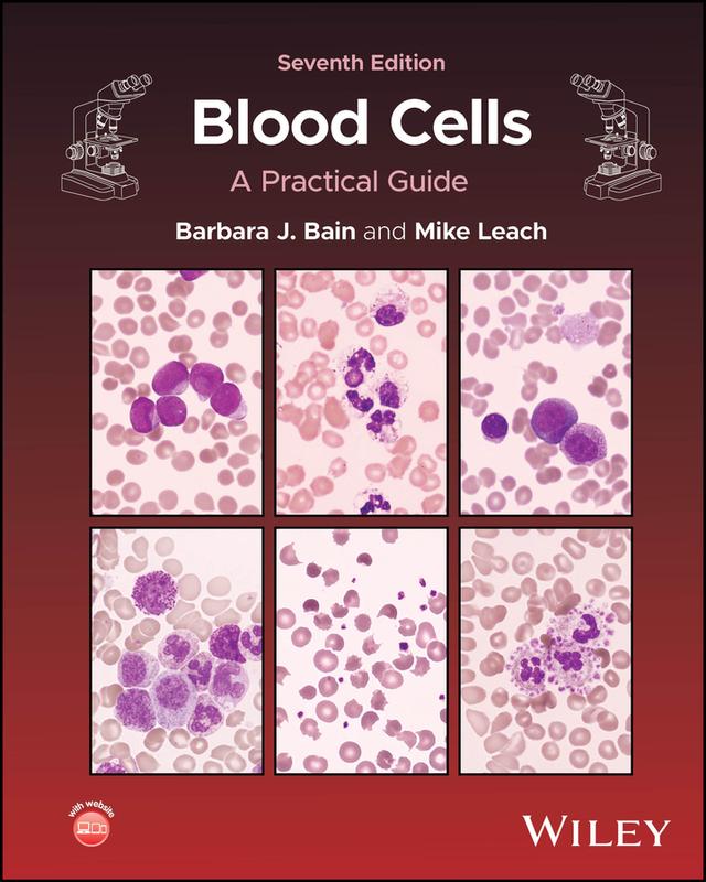 Blood Cells by Barbara J. Bain, Mike Leach