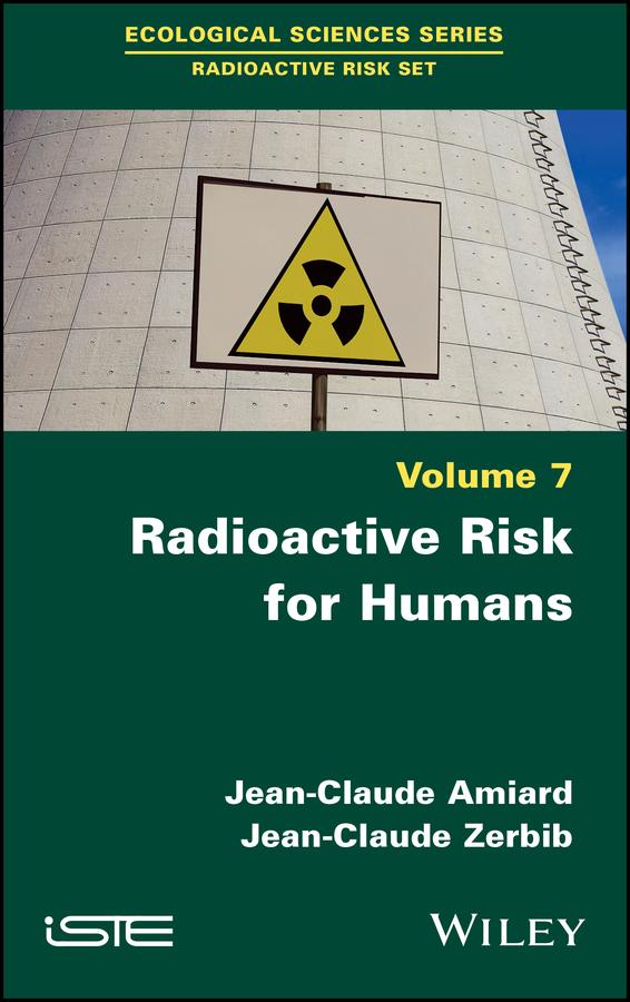 Radioactive Risk for Humans by Jean-Claude Amiard, Jean-Claude Zerbib