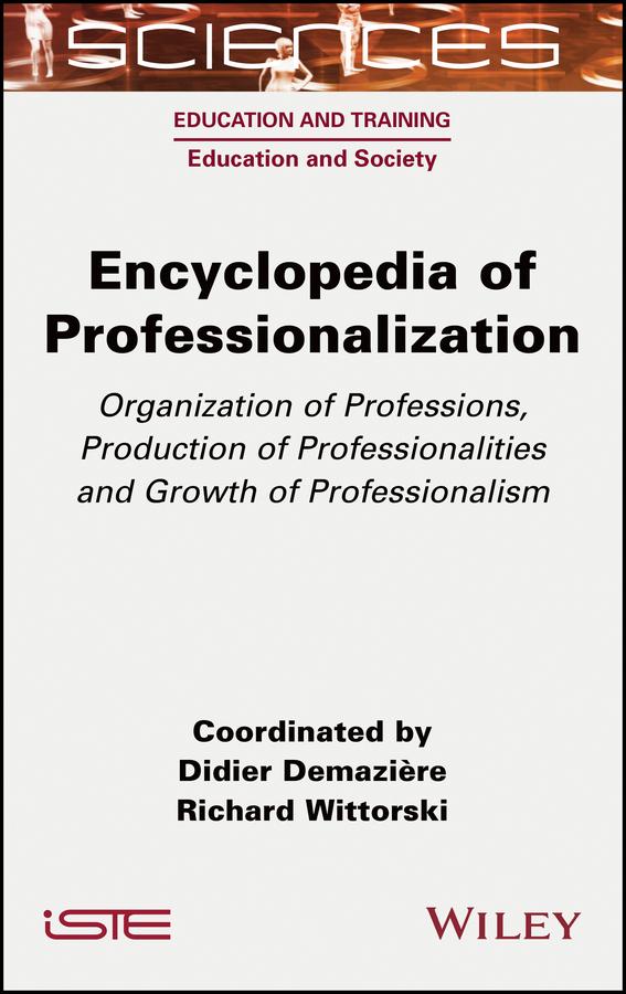 Encyclopedia of Professionalization by Didier Demaziere, Richard Wittorski