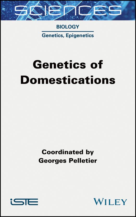 Genetics of Domestications by Georges Pelletier