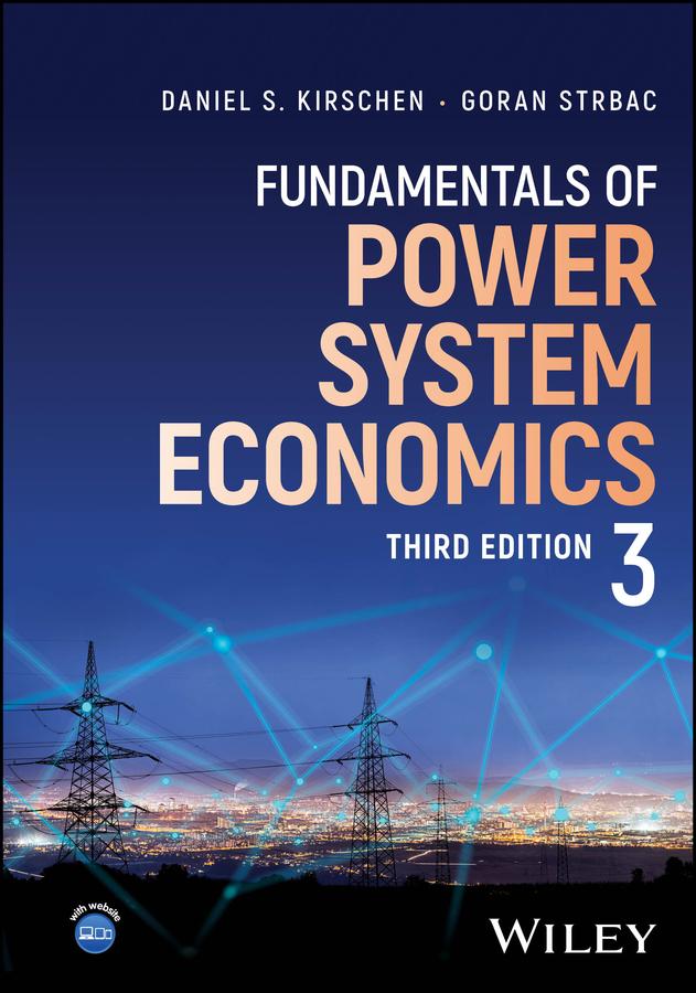 Fundamentals of Power System Economics by Daniel S. Kirschen, Goran Strbac