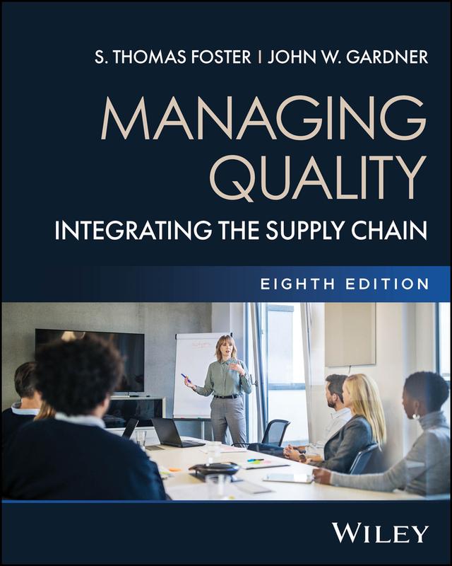 Managing Quality by John W. Gardner, S. Thomas Foster