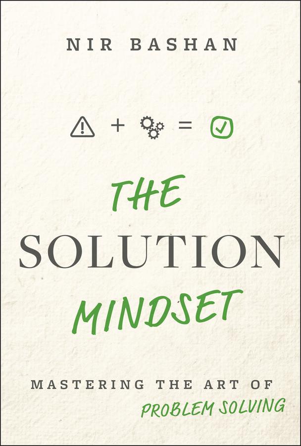 The Solution Mindset by Nir Bashan