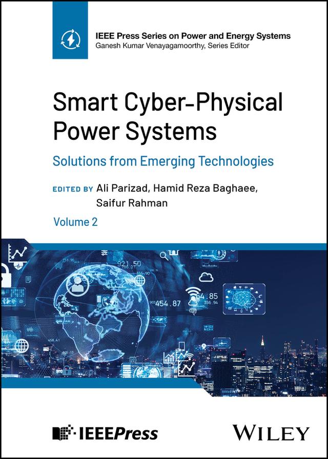 Smart Cyber-Physical Power Systems, Volume 2 by Ali Parizad, Hamid Reza Baghaee, Saifur Rahman