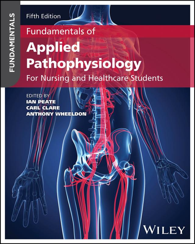 Fundamentals of Applied Pathophysiology by Anthony Wheeldon, Carl Clare, Ian Peate