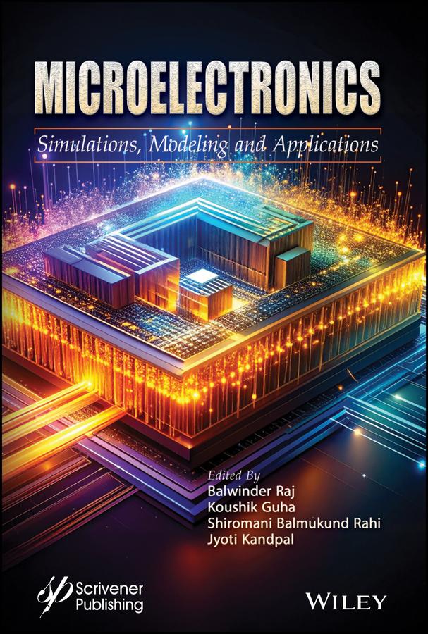 Microelectronics by Balwinder Raj, Jyoti Kandpal, Koushik Guha, Shiromani Balmukund Rahi