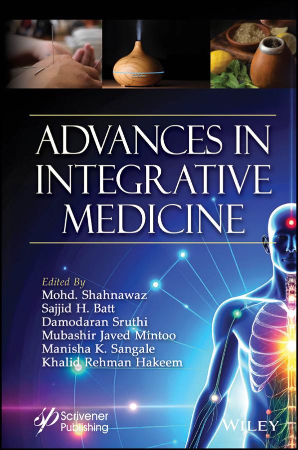 Advances in Integrative Medicine by Damodaran Sruthi, Khalid Rehman Hakeem, Manisha K. Sangale, Mohd. Shahnawaz, Mubashir Javed Mintoo, Sajjid H. Batt