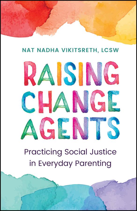 Raising Change Agents by Nat Nadha Vikitsreth