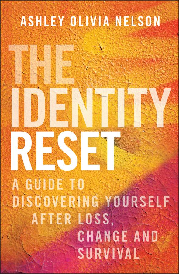 The Identity Reset by Ashley Olivia Nelson
