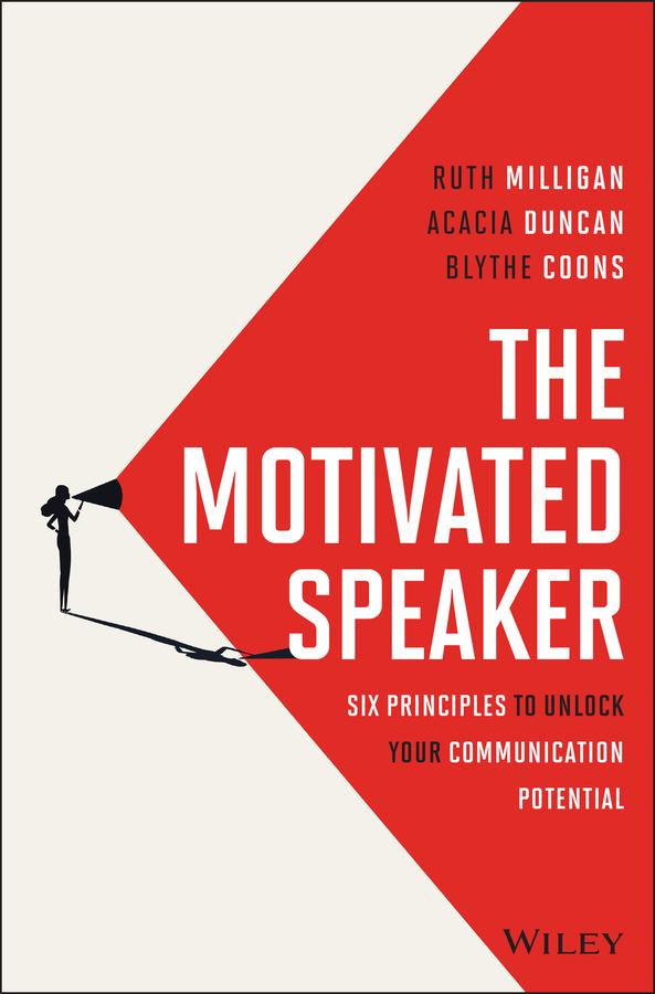 The Motivated Speaker by Acacia Duncan, Blythe Coons, Ruth Milligan