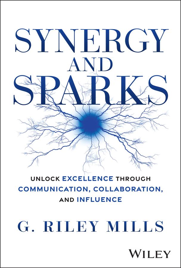 Synergy and Sparks by G. Riley Mills