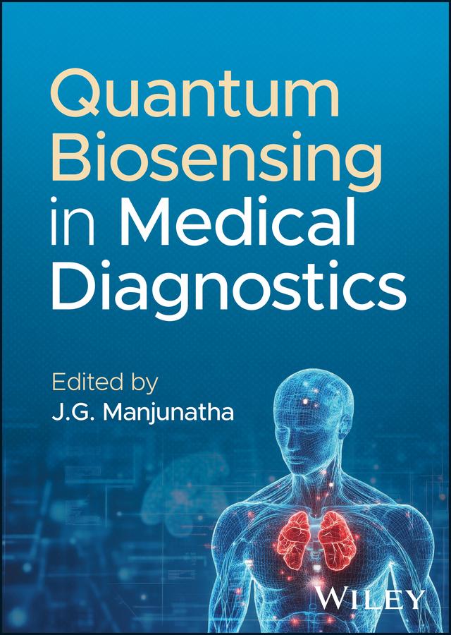 Quantum Biosensing in Medical Diagnostics by J. G. Manjunatha