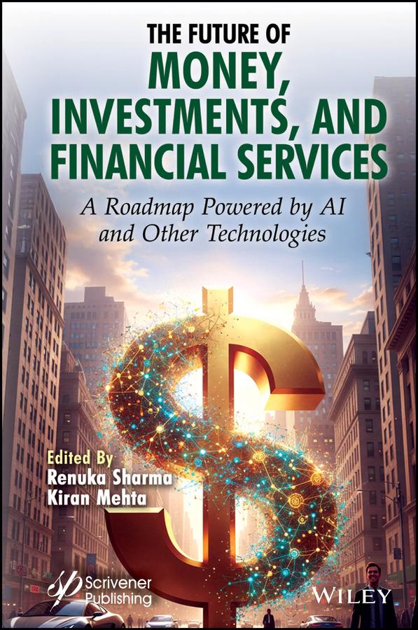 The Future of Money, Investments, and Financial Services by Kiran Mehta, Renuka Sharma
