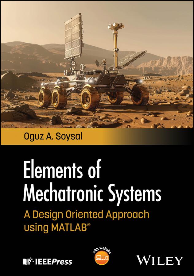 Elements of Mechatronic Systems by Oguz A. Soysal