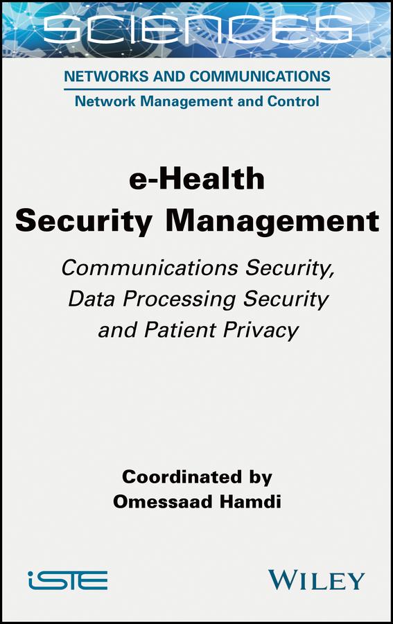 e-Health Security Management by Omessaad Hamdi