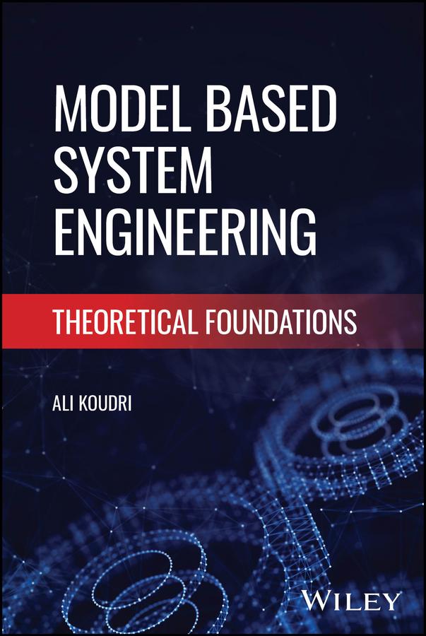 Model Based Systems Engineering by Ali Koudri