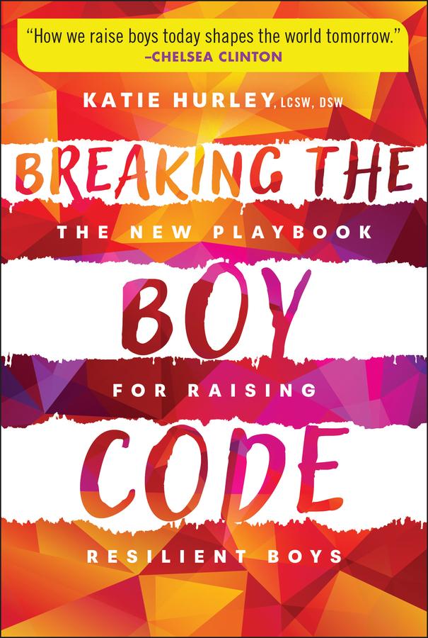 Breaking the Boy Code by Katie Hurley