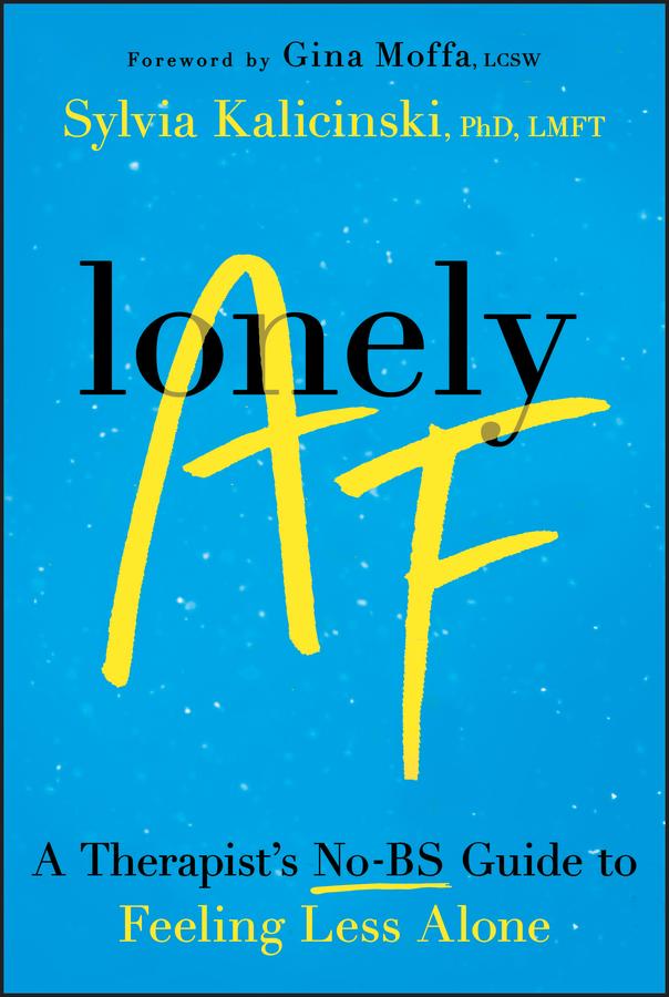 Lonely AF by Gina Moffa, Sylvia Kalicinski