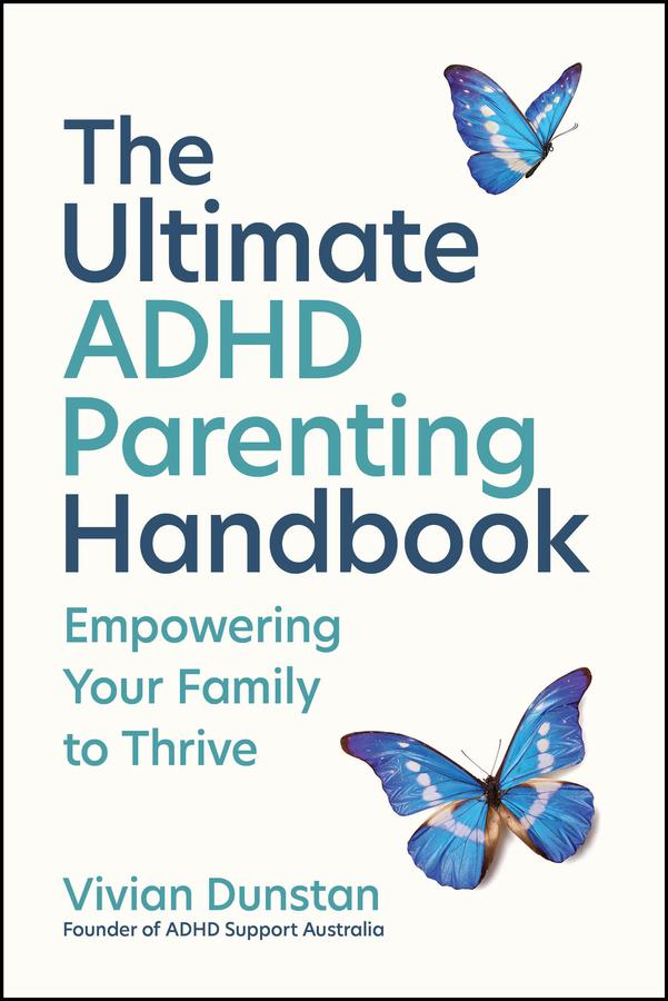 The Ultimate ADHD Parenting Handbook by Vivian Dunstan