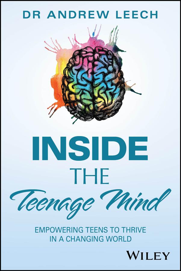Inside the Teenage Mind by Andrew Leech