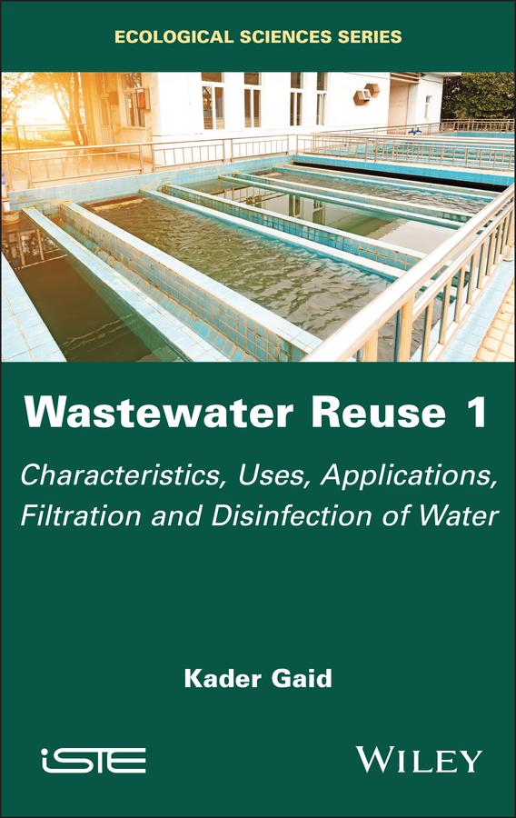 Wastewater Reuse, Volume 1 by Kader Gaid