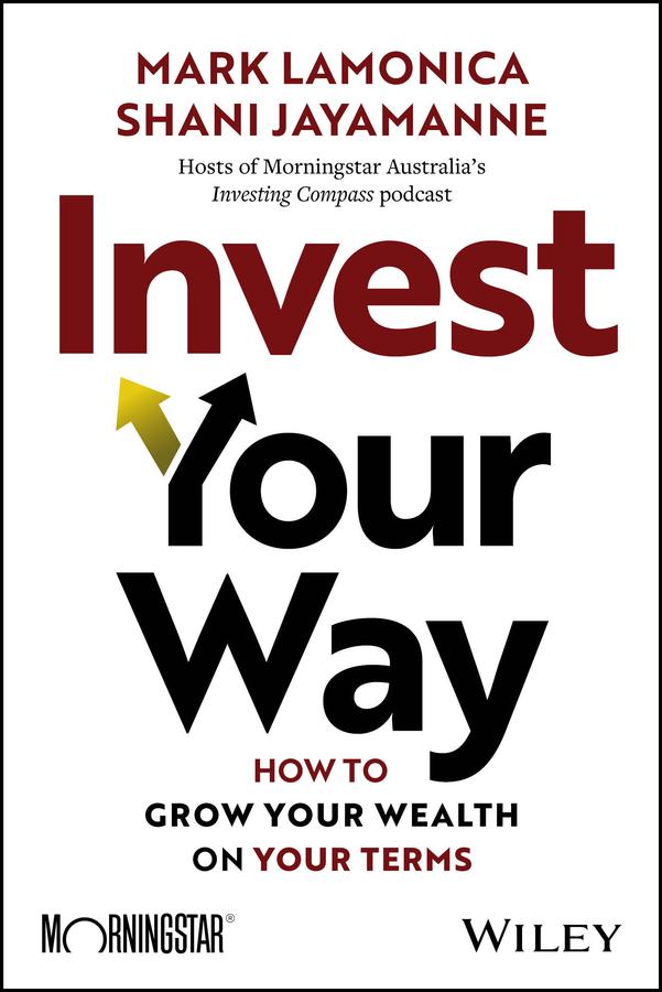 Invest Your Way by Mark LaMonica, Shani Jayamanne