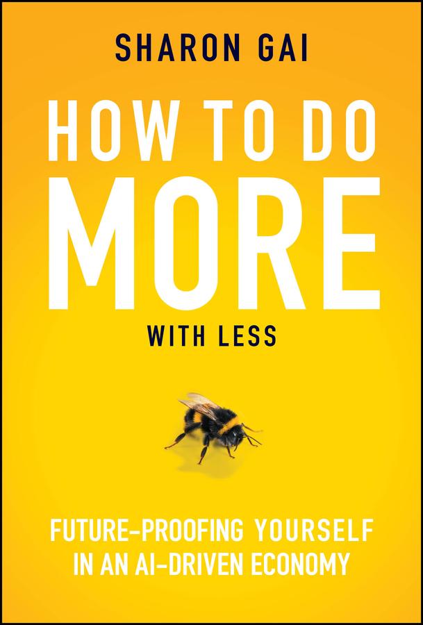 How to Do More with Less by Sharon Gai