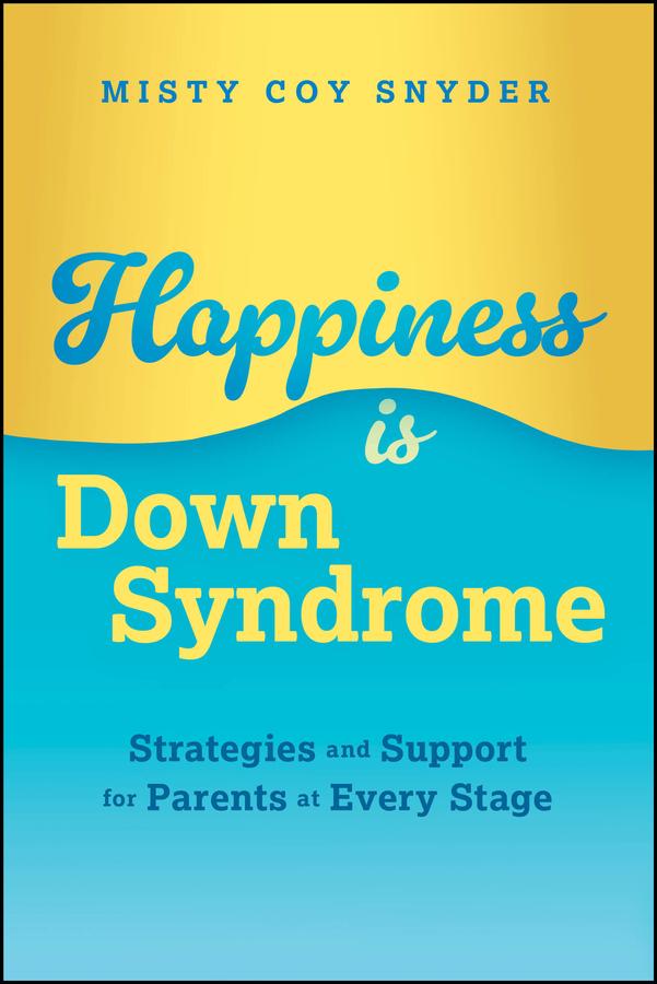 Happiness is Down Syndrome by Misty Coy Snyder