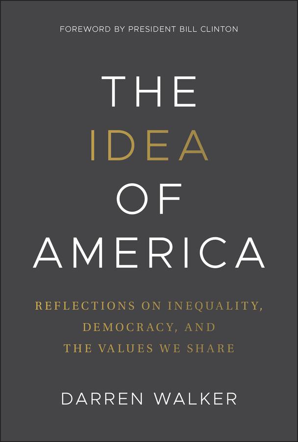 The Idea of America by Darren Walker